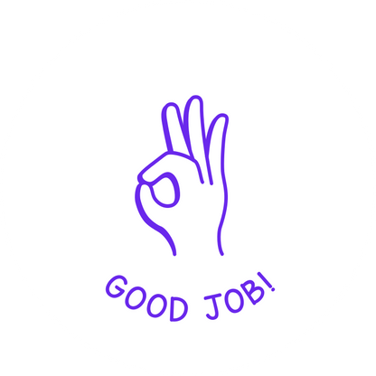GOOD JOB!