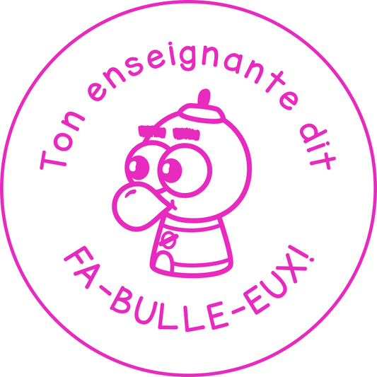 FA-BULLE-EUX!