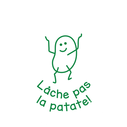 Lâche pas la patate!