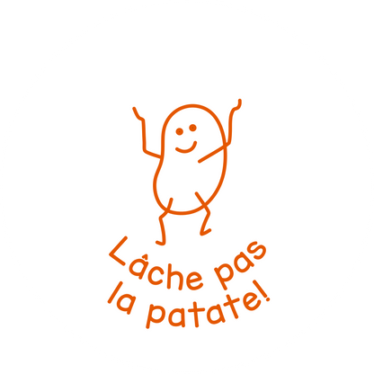 Lâche pas la patate!